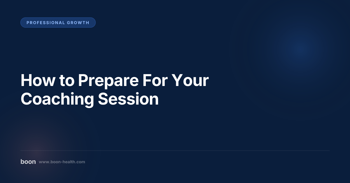 How to Prepare For Your Coaching Session | Boon